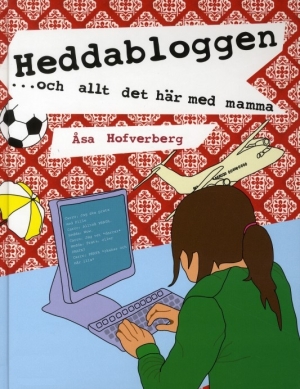 Heddabloggen och allt det h�r med mamma